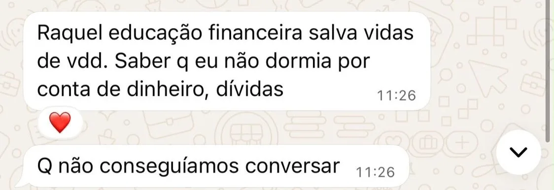 Print de conversa: “Raquel, educação financeira salva vidas de verdade”